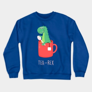 Tea-Rex T-Rex Dinosaur Lover Gift Crewneck Sweatshirt
